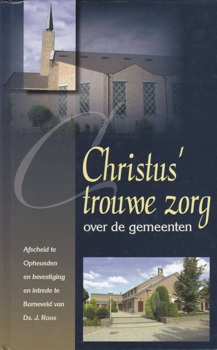 Roos, ds. J.: Christus' trouwe zorg over de gemeenten