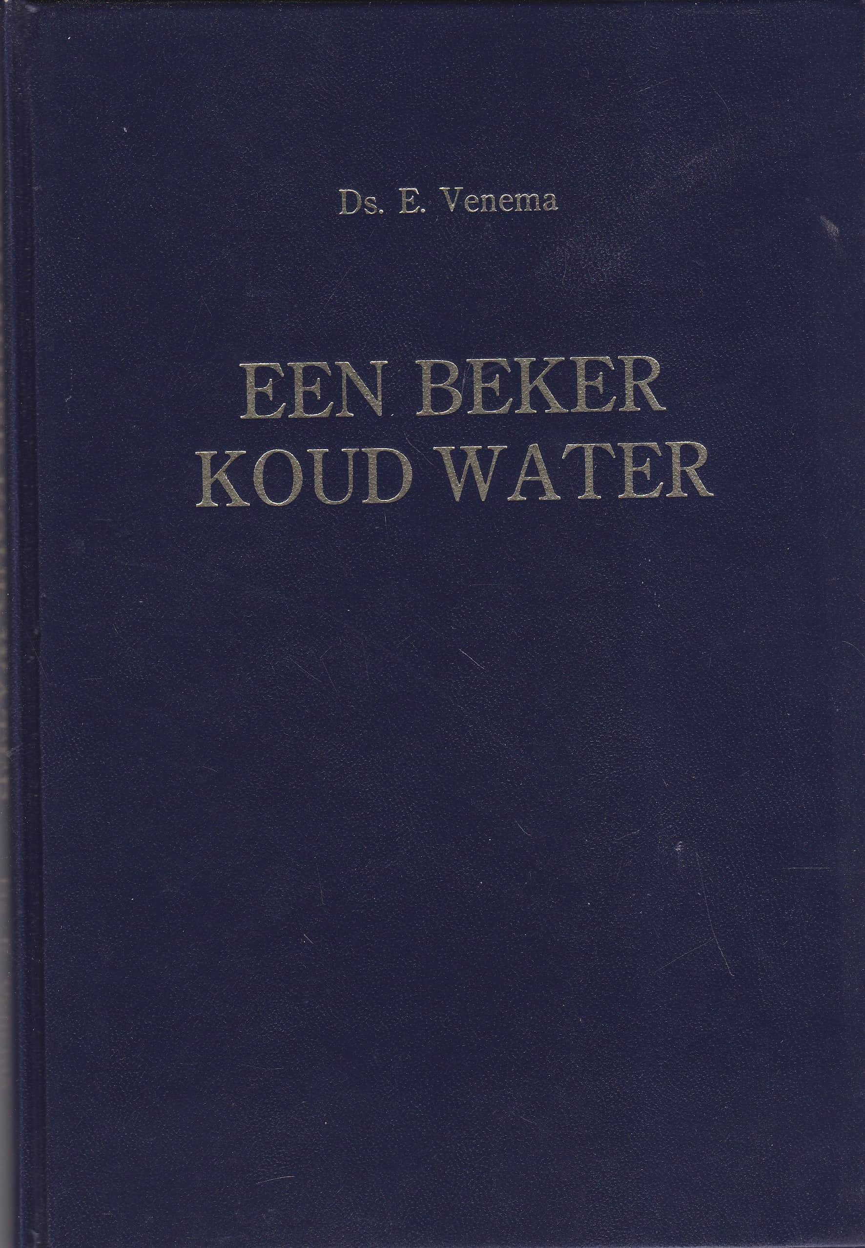 Venema, ds. E.: Een beker koud water