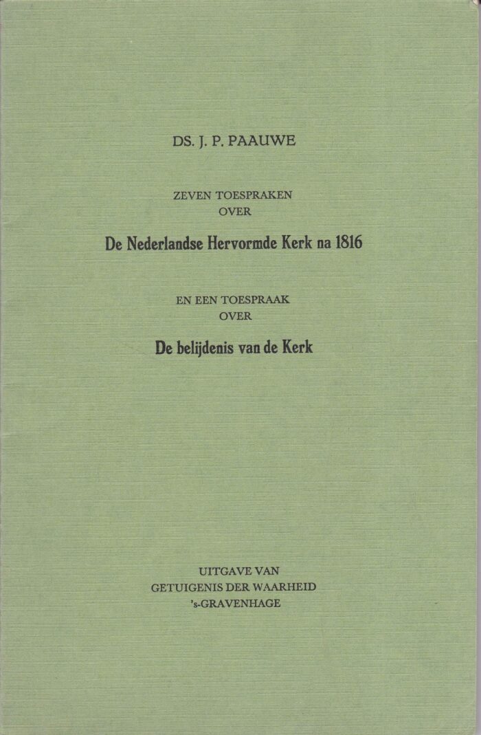Paauwe, ds. J.P.: Zeven toespraken over De Nederlandse Hervormde Kerk na 1816