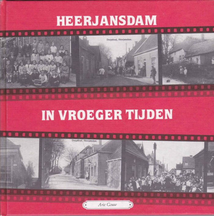 Gouw, Arie: Heerjansdam in vroeger tijden 1