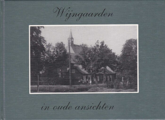Bogaard, H.: Wijngaarden in oude ansichten