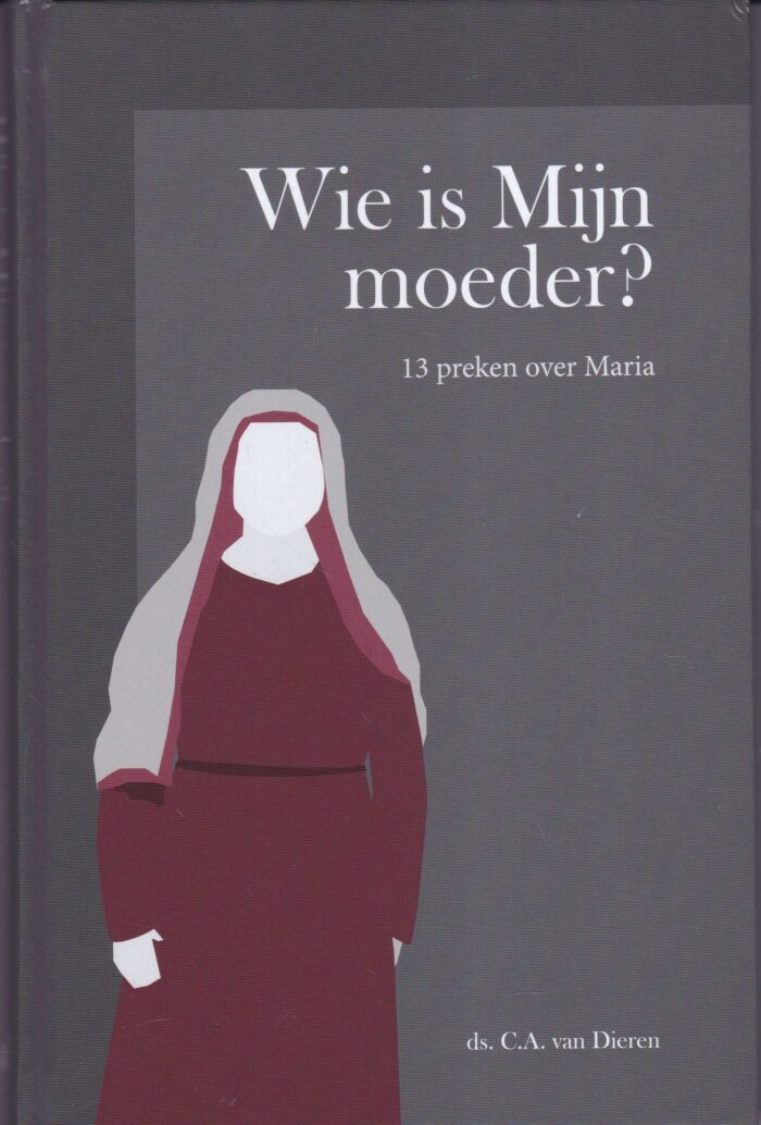 Dieren, ds. C.A. van: Wie is Mijn moeder? (nieuw)
