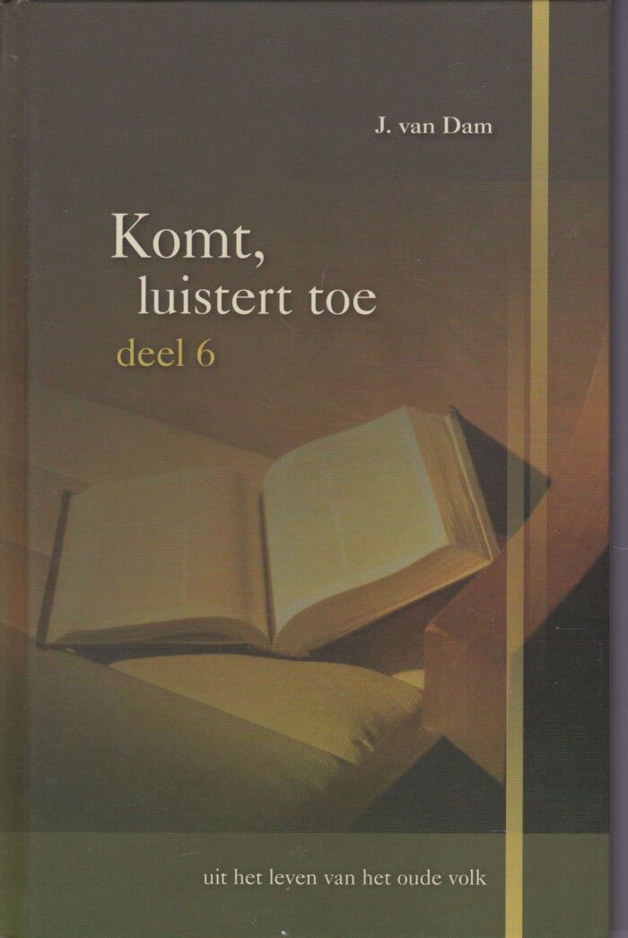 Dam, J. van: Komt, luistert toe deel 6 (nieuw en nu in de aanbieding)