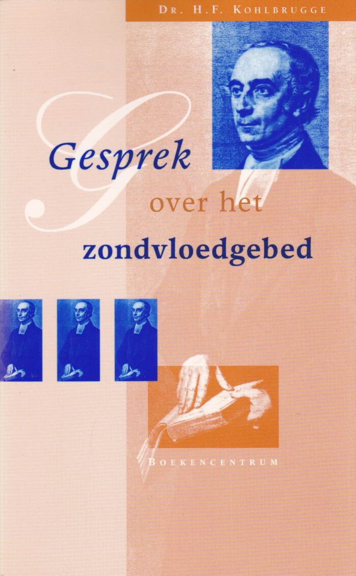 Kohlbrugge, dr. H.F.: Gesprek over het zondvloedgebed