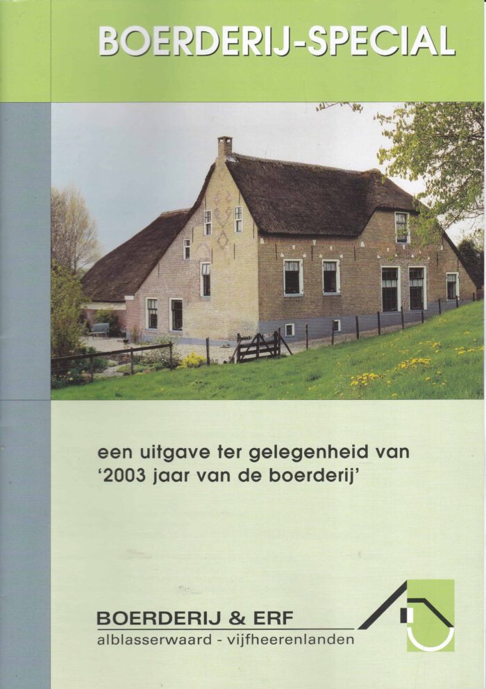 Jong, Dick de: De boerderij-special. Een uitgave ter gelegenheid van '2003 jaar van de boerderij'