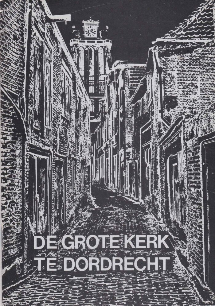 Hendriks, D.: De grote kerk te Dordrecht