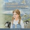Klaasse-den Haan, Ditteke: Elizabeth, het meisje van de kudde. Historisch verhaal (nieuw)