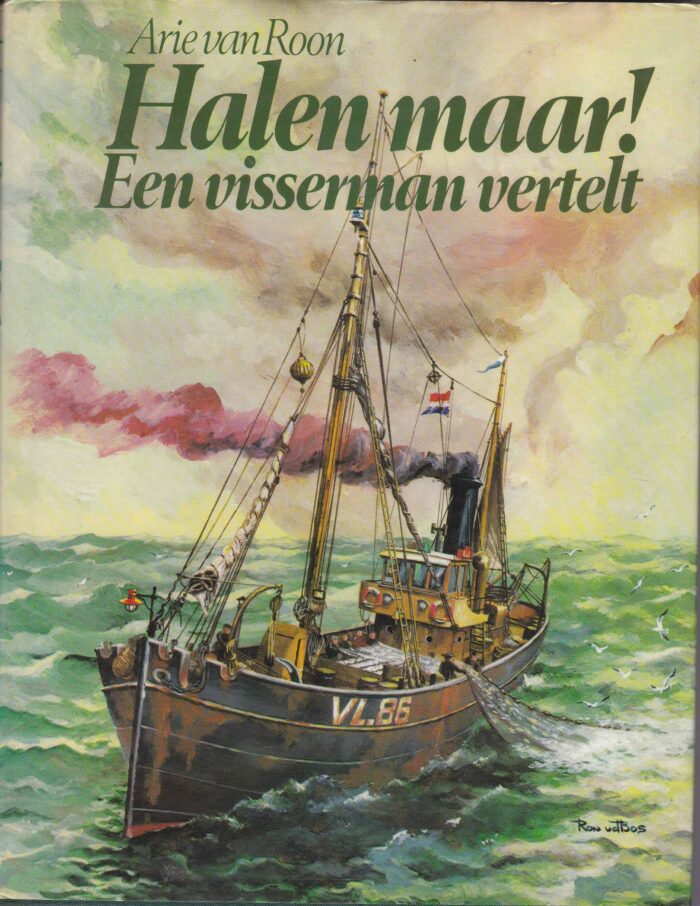 Roon, Arie van: Halen maar! Een visserman vertelt