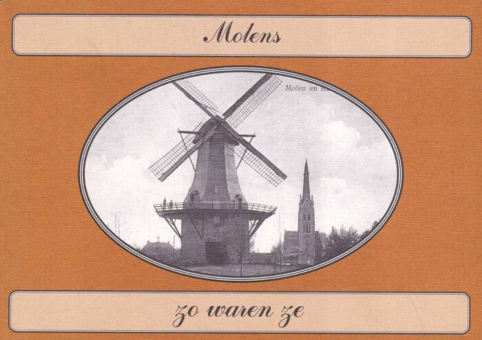 Meesters, Ton: Molens zo waren ze