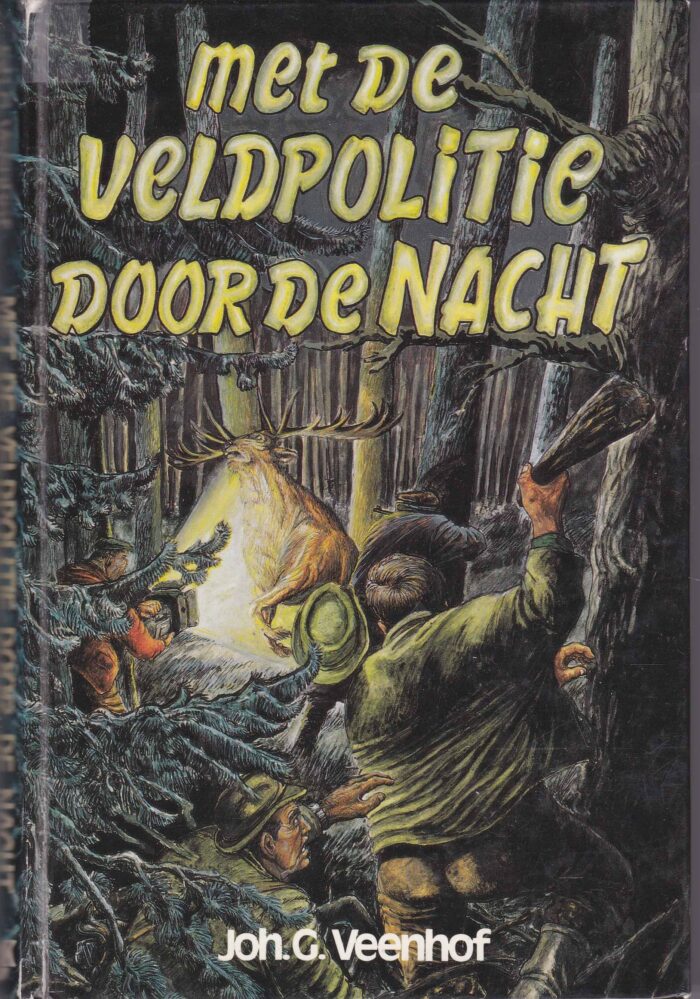 Veenhof, Joh. G.: Met de veldpolitie door de nacht