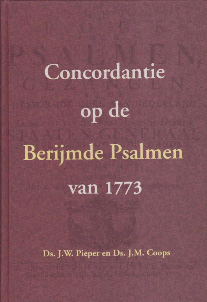 Pieper, ds. J.W.: Concordantie van de berijmde psalmen van 1773