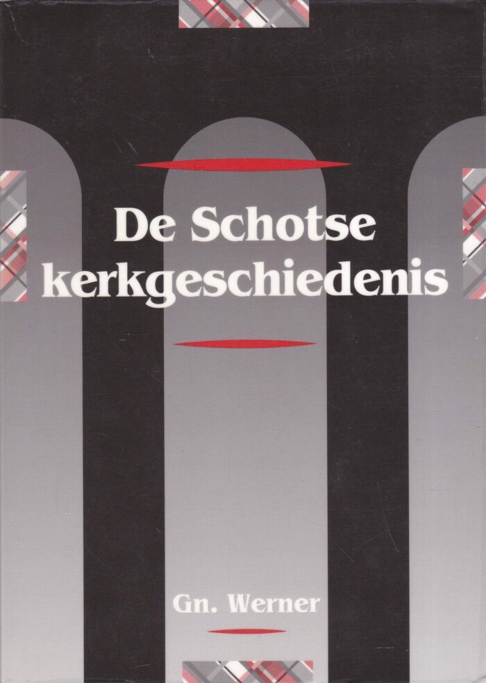 Werner, Gn.: De Schotse kerkgeschiedenis