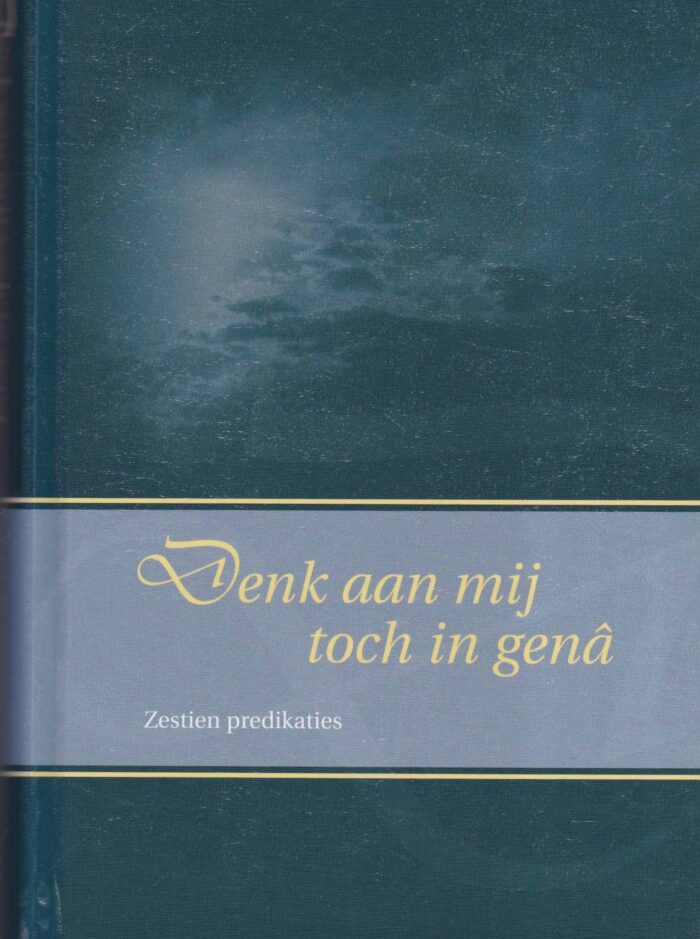 Mieras, ds. M.A.: Denk aan mij toch in gena. Zestien predikaties