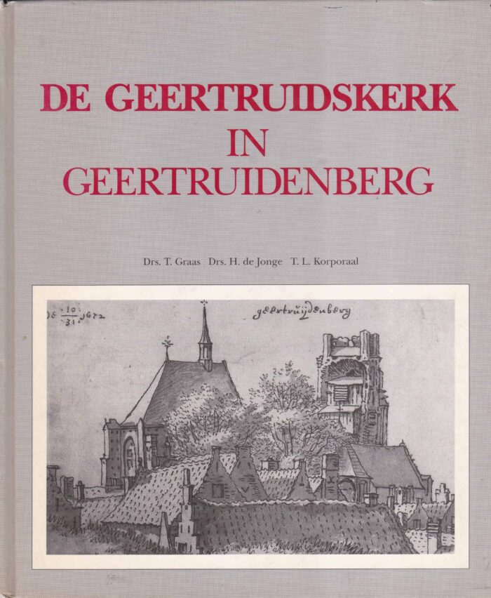 Graas, drs. T.: De Geertuidskerk in Geertruidenberg