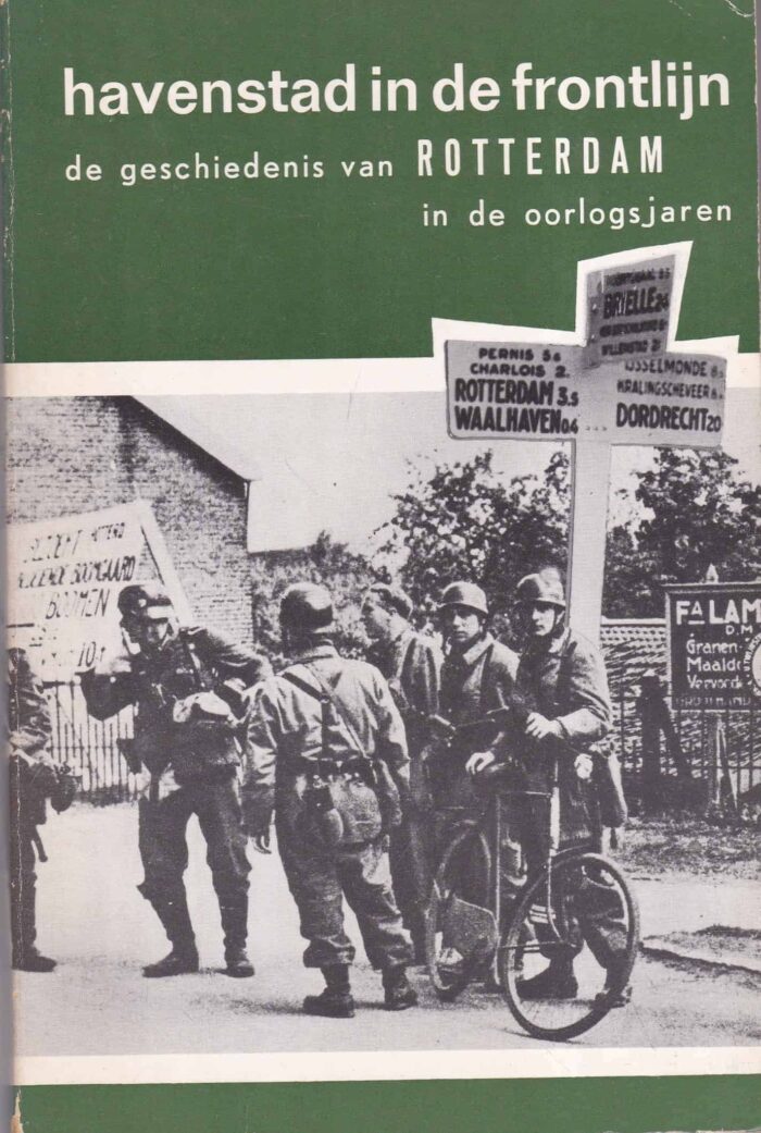 Mayer, K.A.: Havenstad in de frontlijn. De geschiedenis van Rotterdam in de oorlogsjaren