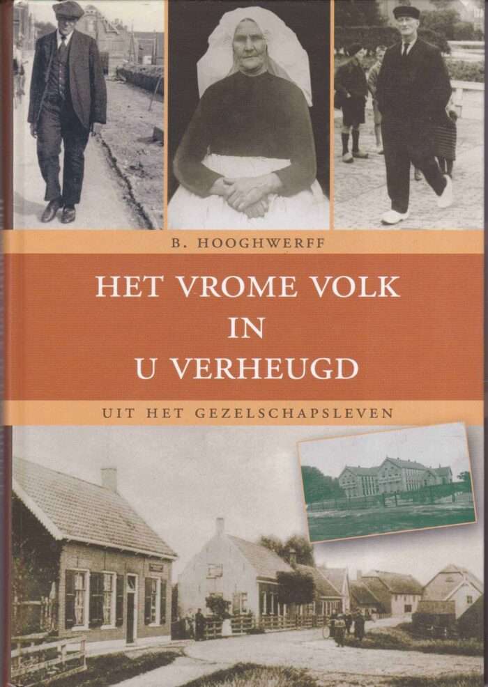 Hooghwerff, B.: Het vrome volk in U verheugd. Uit het gezelschapsleven