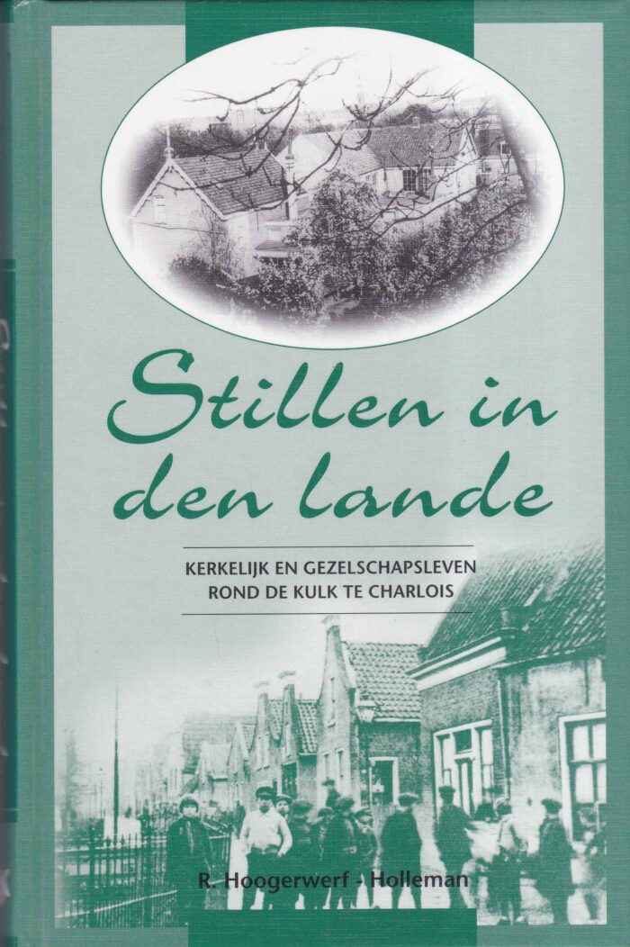 Hoogerwerf-Holleman, R.: Stillen in den lande. Kerkelijk en gezelschapsleven rond de Kulk te Charlois