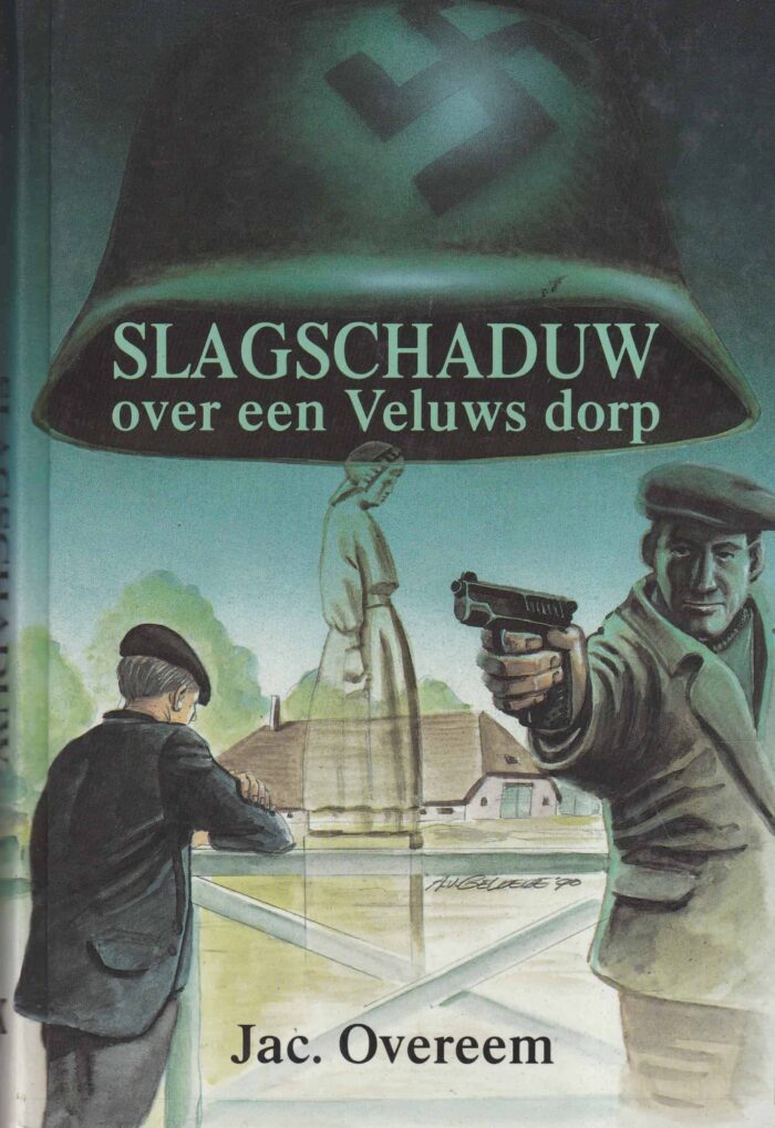 Overeem, Jac.: Slagschaduw over een Veluws dorp