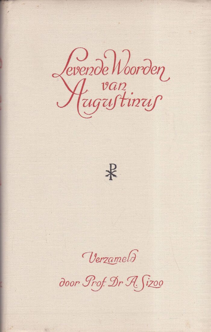 Sizoo, prof. dr. A.: Levende woorden van Augustinus