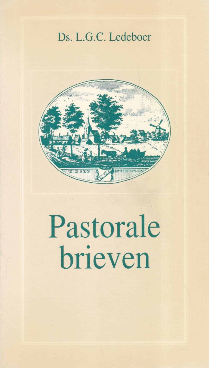 Ledeboer, ds. L.G.C.: Pastorale brieven
