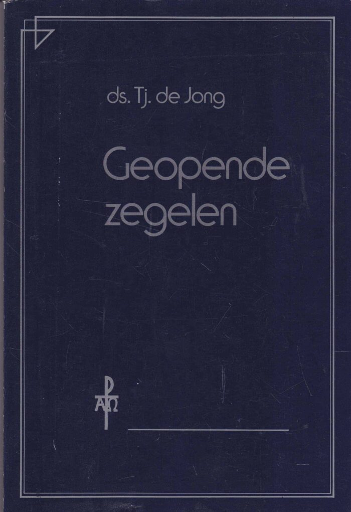 Jong, ds. Tj. de: Geopende zegelen