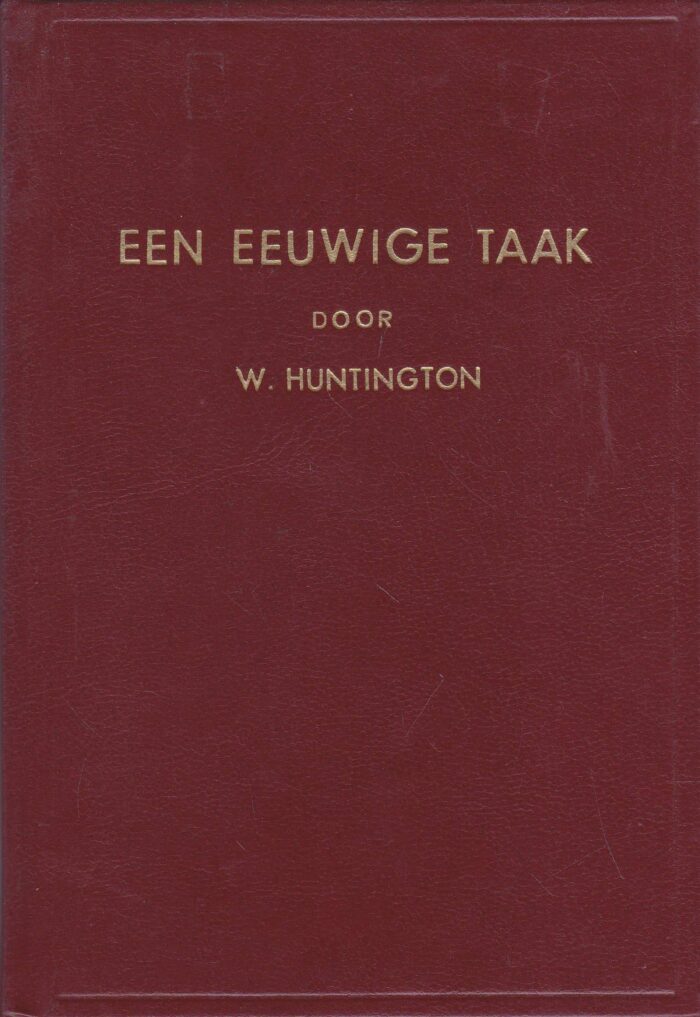 Huntington, W.: Een eeuwige taak