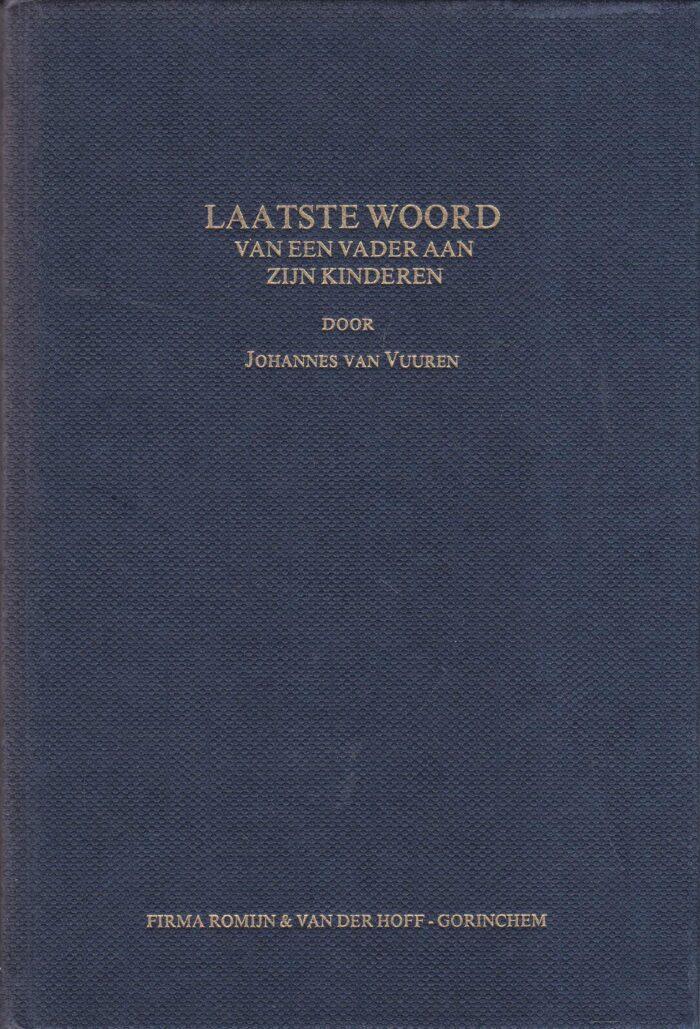 Vuuren, Johannes van: Laatste woord van een vader aan zijn kinderen