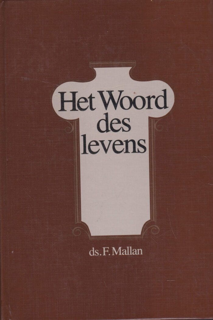 Mallan, ds. F.: Het Woord des levens