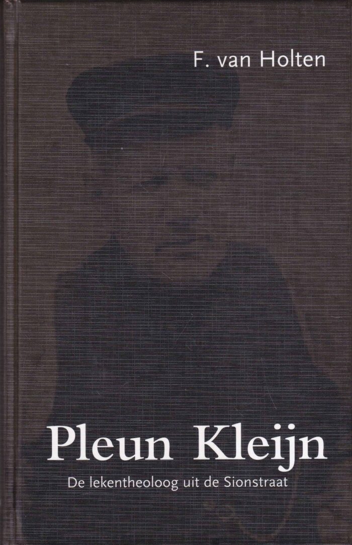 Holten, F. van: Pleun Kleijn de lekentheoloog uit de Sionstraat