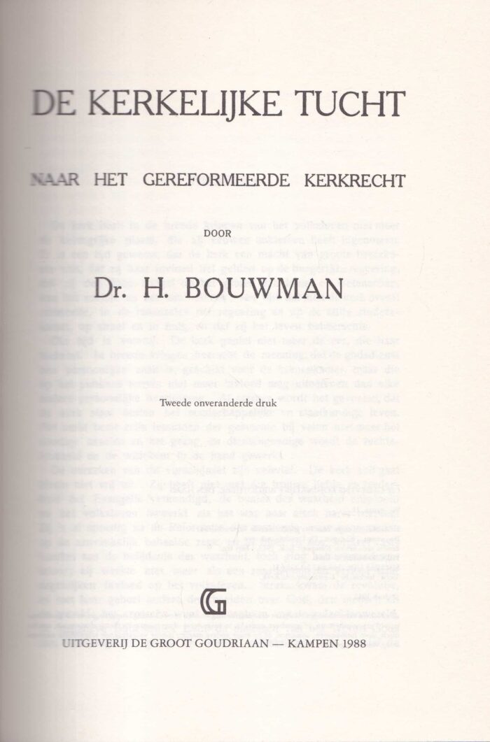 Bouwman, dr. H.: De kerkelijke tucht naar het Gereformeerde Kerkrecht