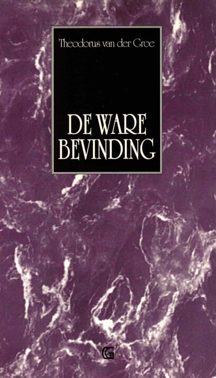 Groe, Th. van der: De ware bevinding