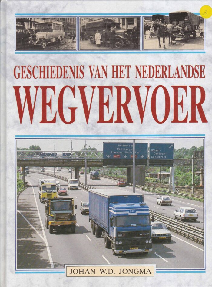 Jongma, Johan W.D.: Geschiedenis van het Nederlandse wegvervoer