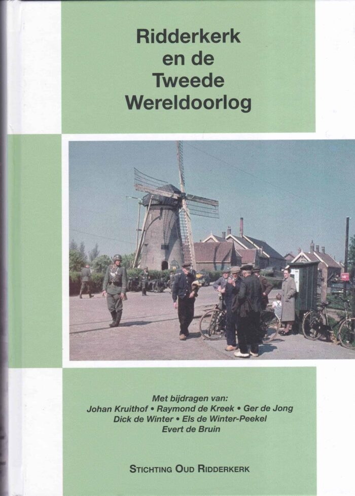 Kruithof, Johan: Ridderkerk en de Tweede Wereldoorlog