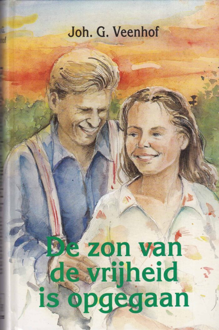 Veenhof, Joh. G.: De zon van de vrijheid is opgegaan