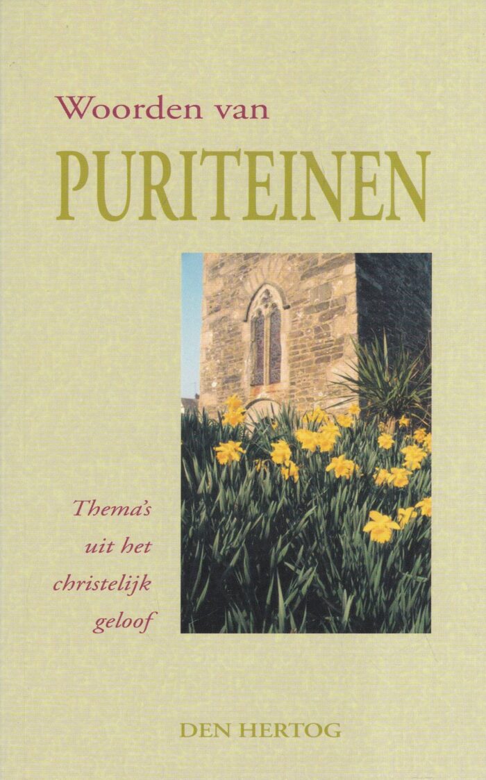 Maasland, A.J. (samensteller): Woorden van puriteinen. Thema's uit het christelijk geloof