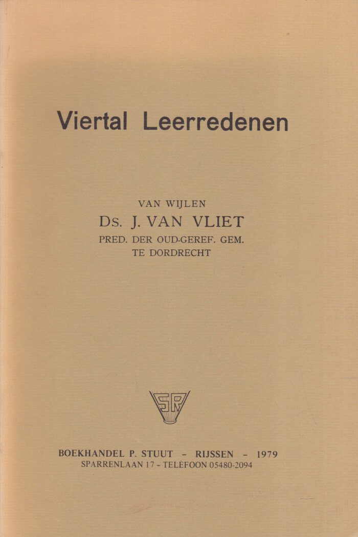 Vliet, ds. J. van: Viertal leerredenen