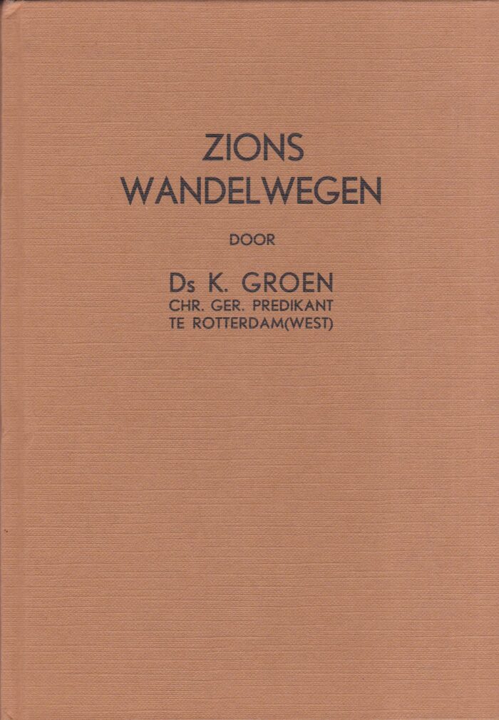 Groen, ds. K.: Tweede zestal leerredenen over Zions wandelingen