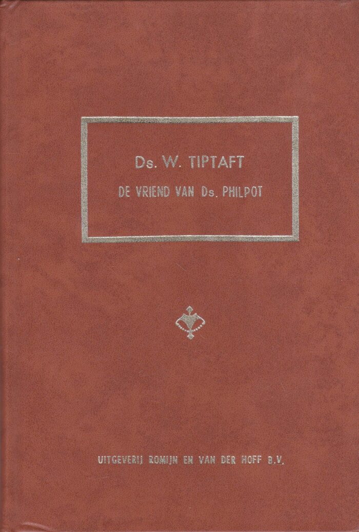 Tiptaft, ds. W.: De vriend van ds. Philpot