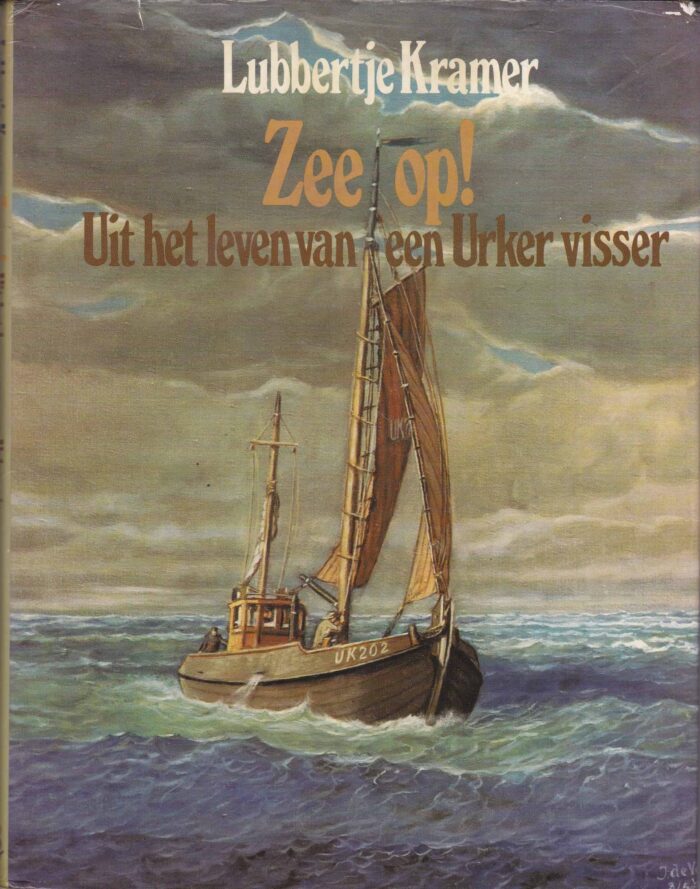 Kramer, Lubbertje: Zee op! Uit het leven van een Urker Visser