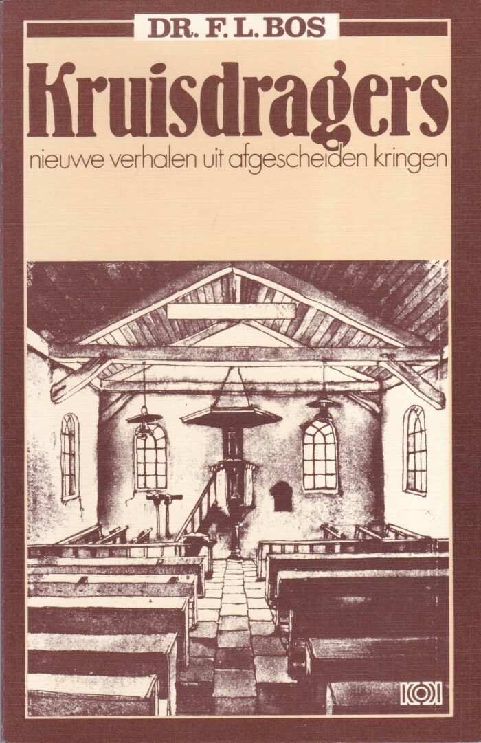 Bos, dr. F.L.: Kruisdragers. Nieuwe verhalen uit afgescheiden kringen