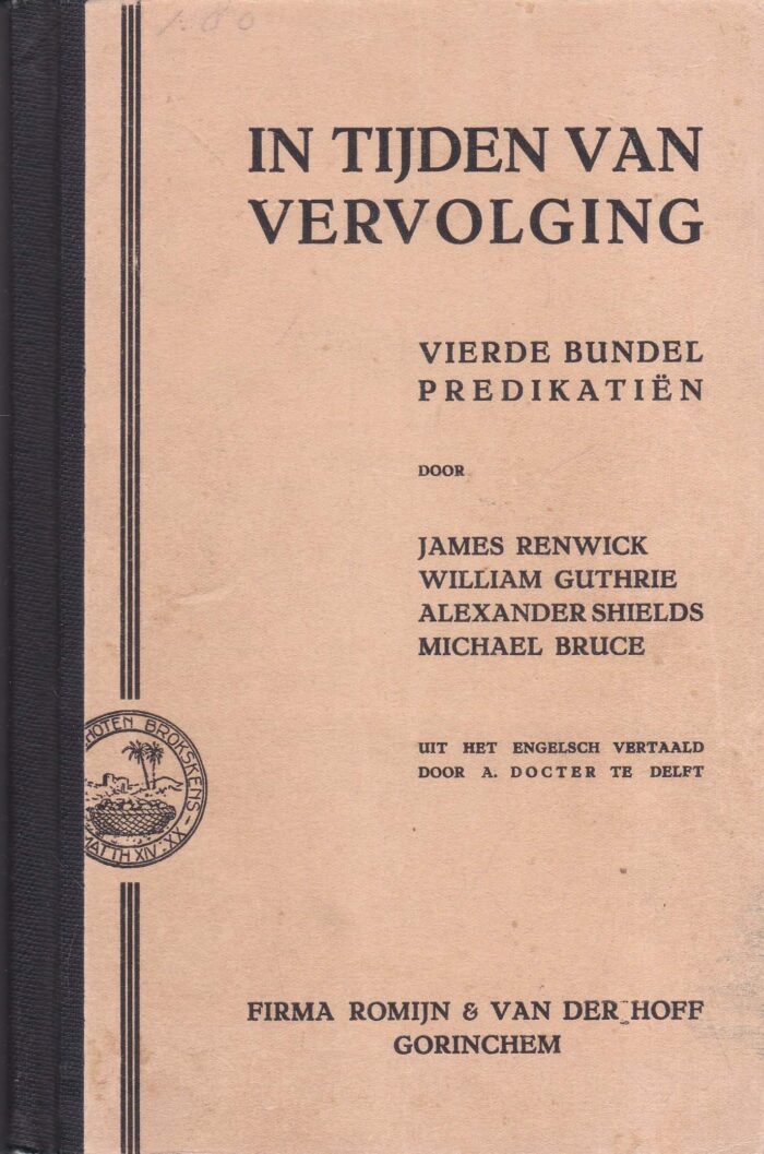 Renwick, James e.a.: In tijden van vervolging. Vierde bundel predikatien