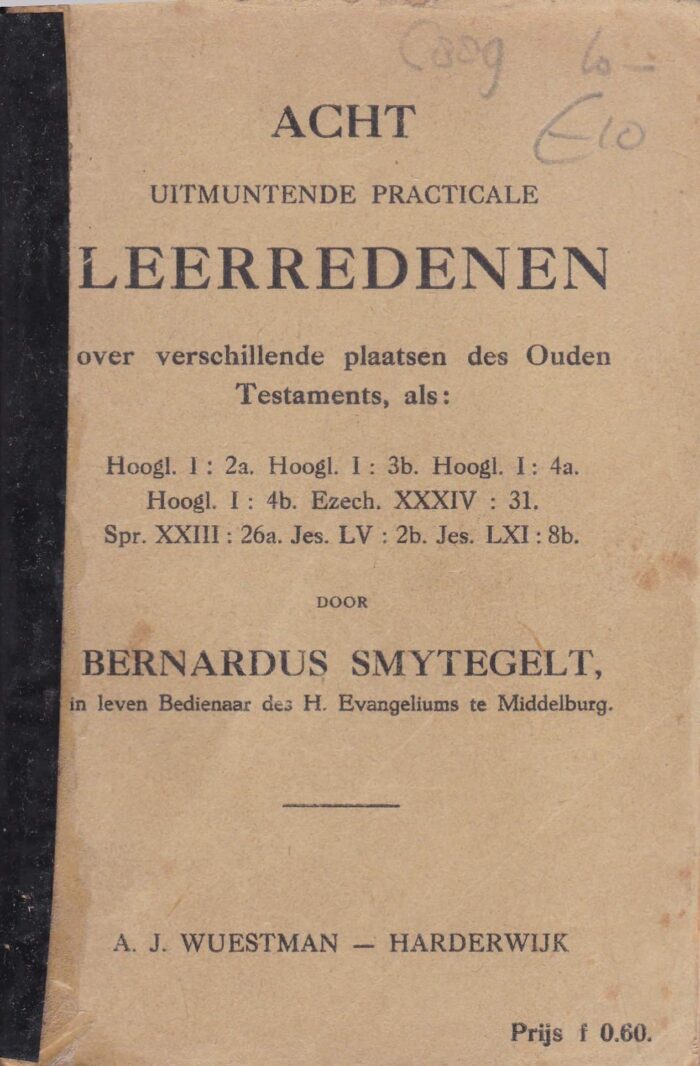 Smytegelt, ds. B.: Acht uitmuntende practicale leerredenen over verschillende plaatsen des Ouden Testaments