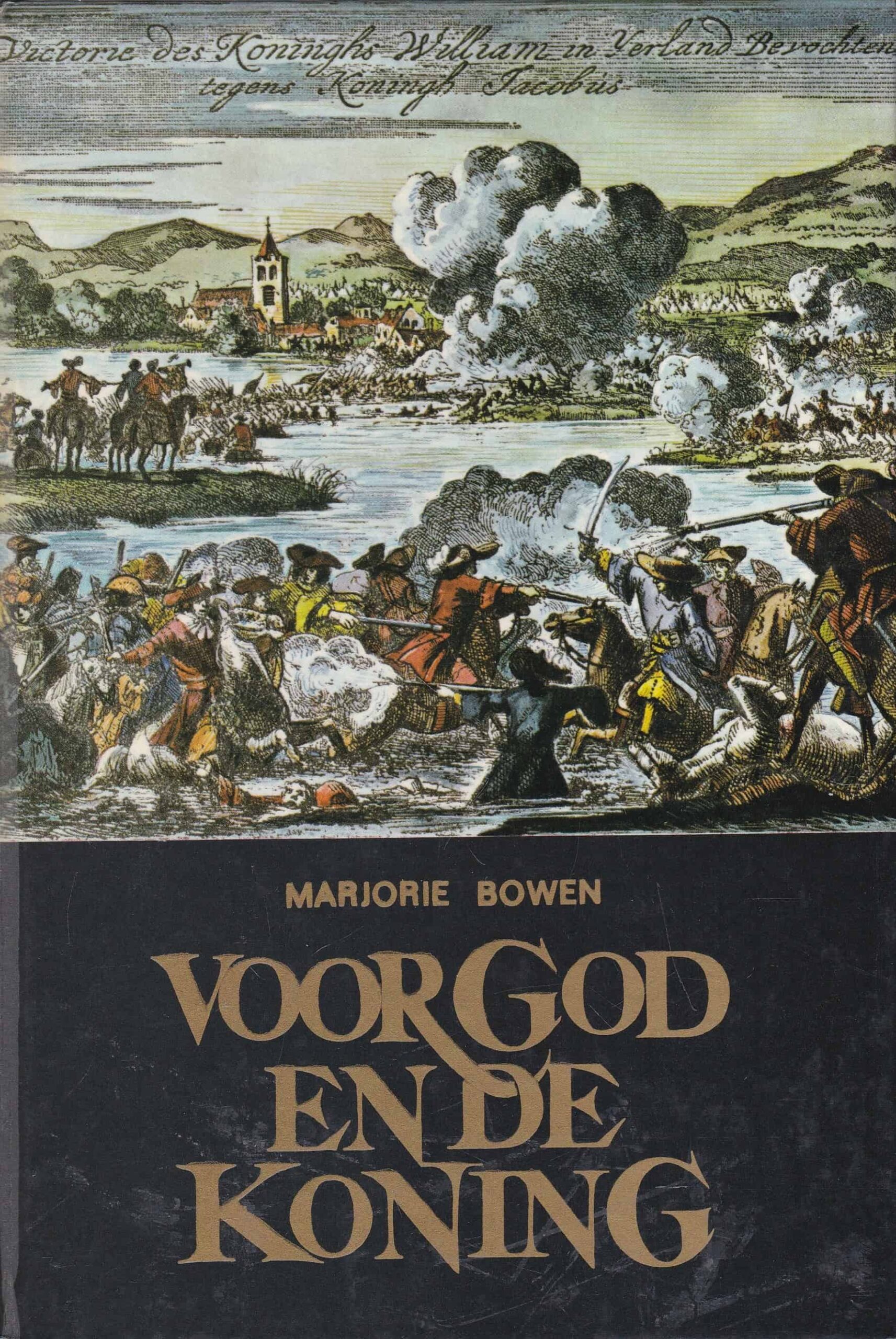 Bowen, Marjorie: Voor God en de koning