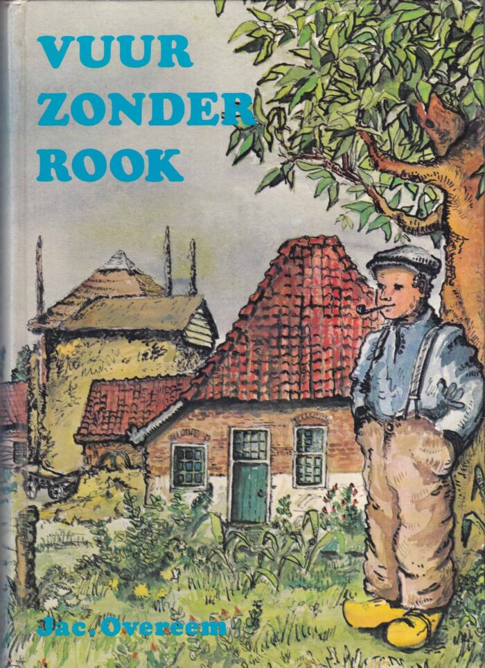 Overeem, Jac.: Vuur zonder rook