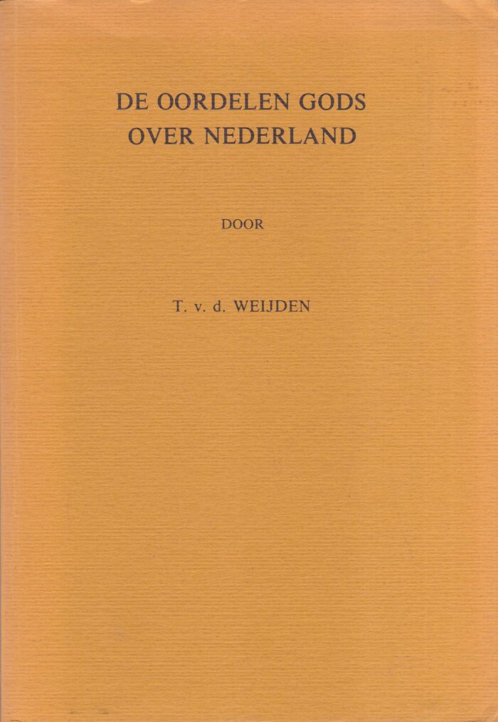 Weijden, T. van de: De oordelen Gods over Nederland