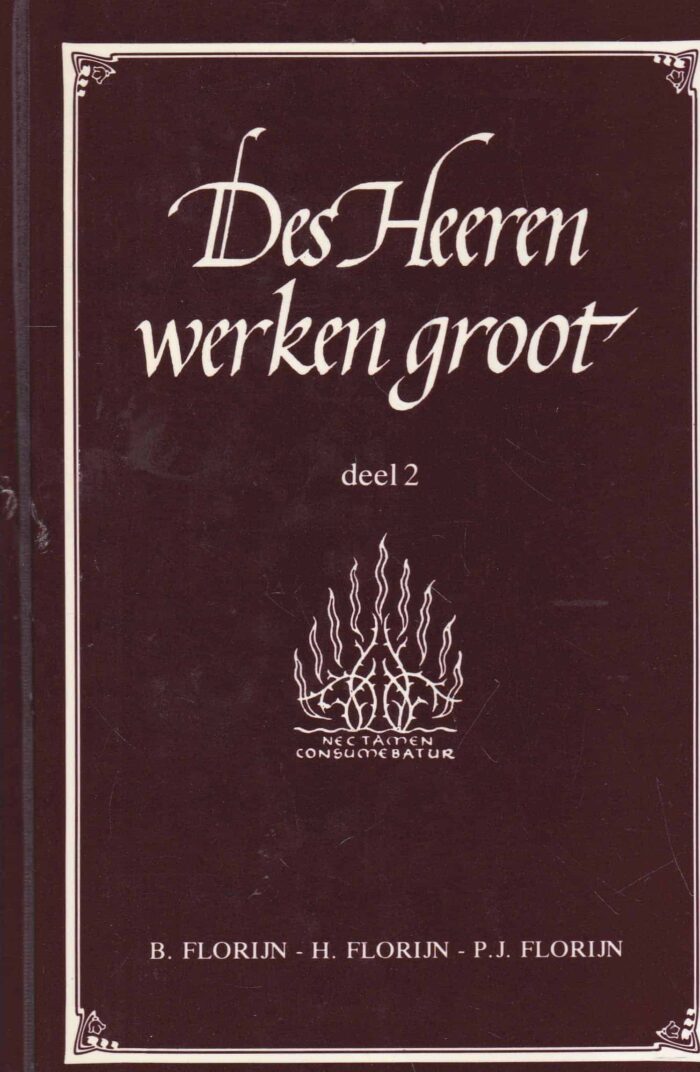 Florijn, B.: Des Heeren werken groot 2