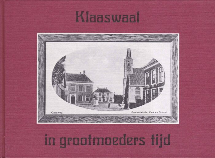 Visscher, Marja: Klaaswaal in grootmoeders tijd
