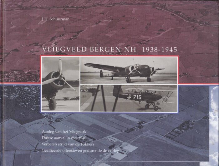 Schuurman, J.H.: Vliegveld Bergen NH 1938-1945