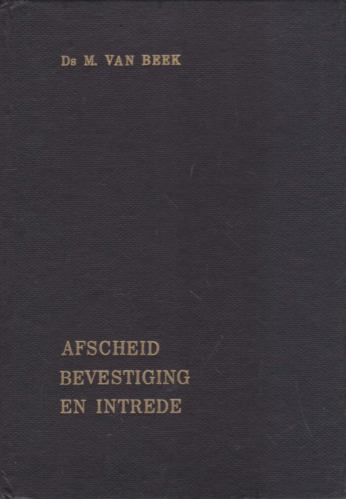 Beek, ds. M. van: Afscheid bevestiging en intrede