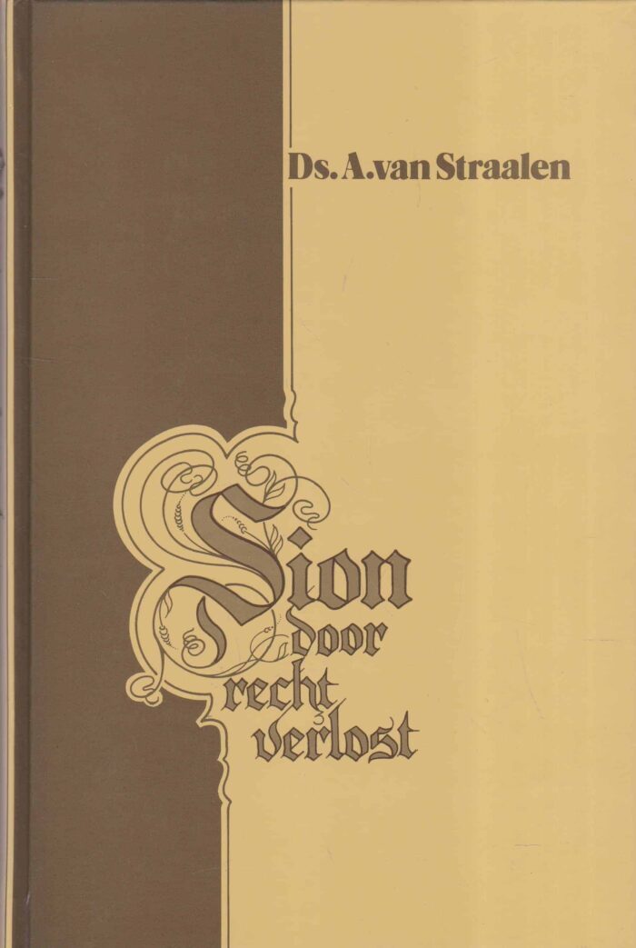 Straalen, ds. A. van: Sion door recht verlost